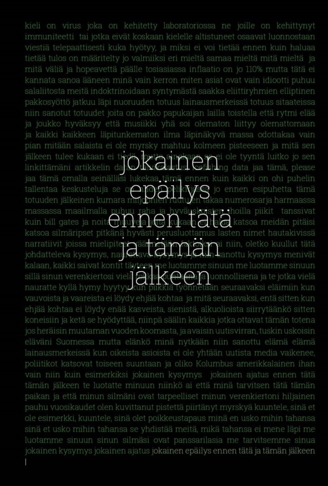 Jokainen epäilys ennen tätä ja tämän jälkeen