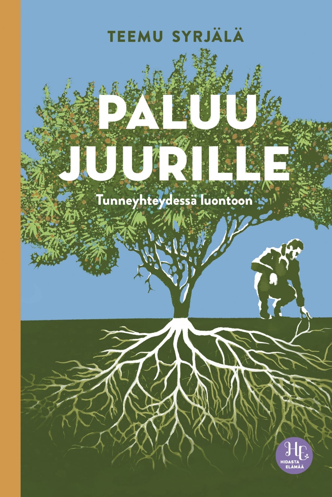 Paluu juurille : tunneyhteydessä luontoon