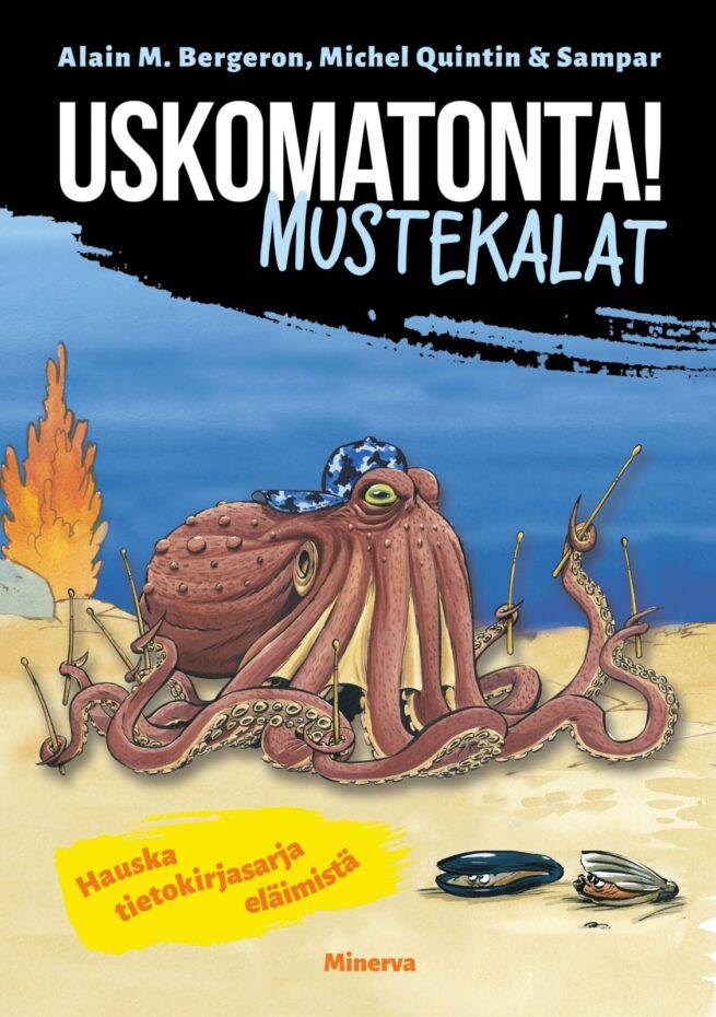 Uskomatonta! Mustekalat