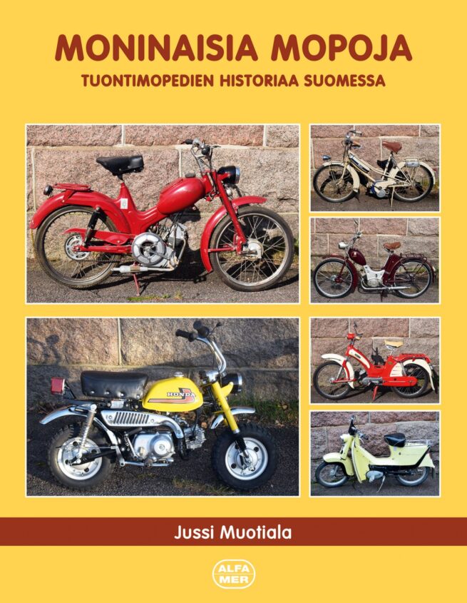 Moninaisia mopoja : tuontimopedien historiaa Suomessa