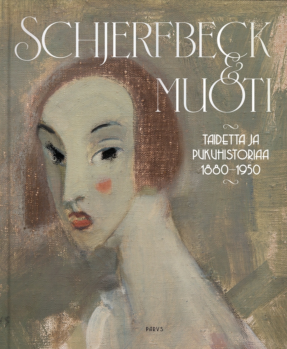 Schjerfbeck ja muoti : taidetta ja pukuhistoriaa 1880–1950