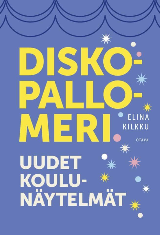 Diskopallomeri : uudet koulunäytelmät