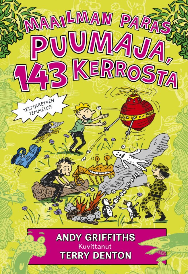 Maailman paras puumaja, 143 kerrosta : telttaretken temmellys