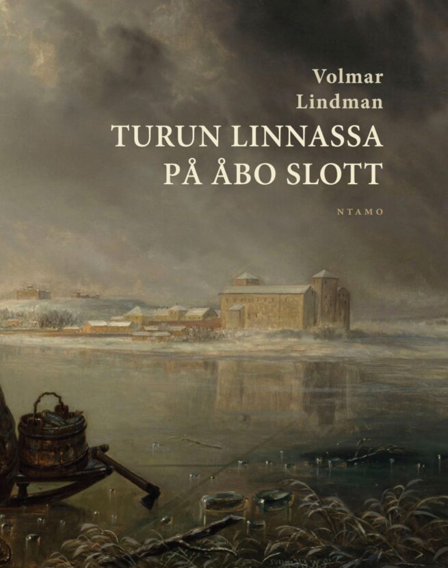 Turun linnassa = På Åbo slott : kuvaus Juhana-herttuan ajoilta = skildring från härtig Johans tid