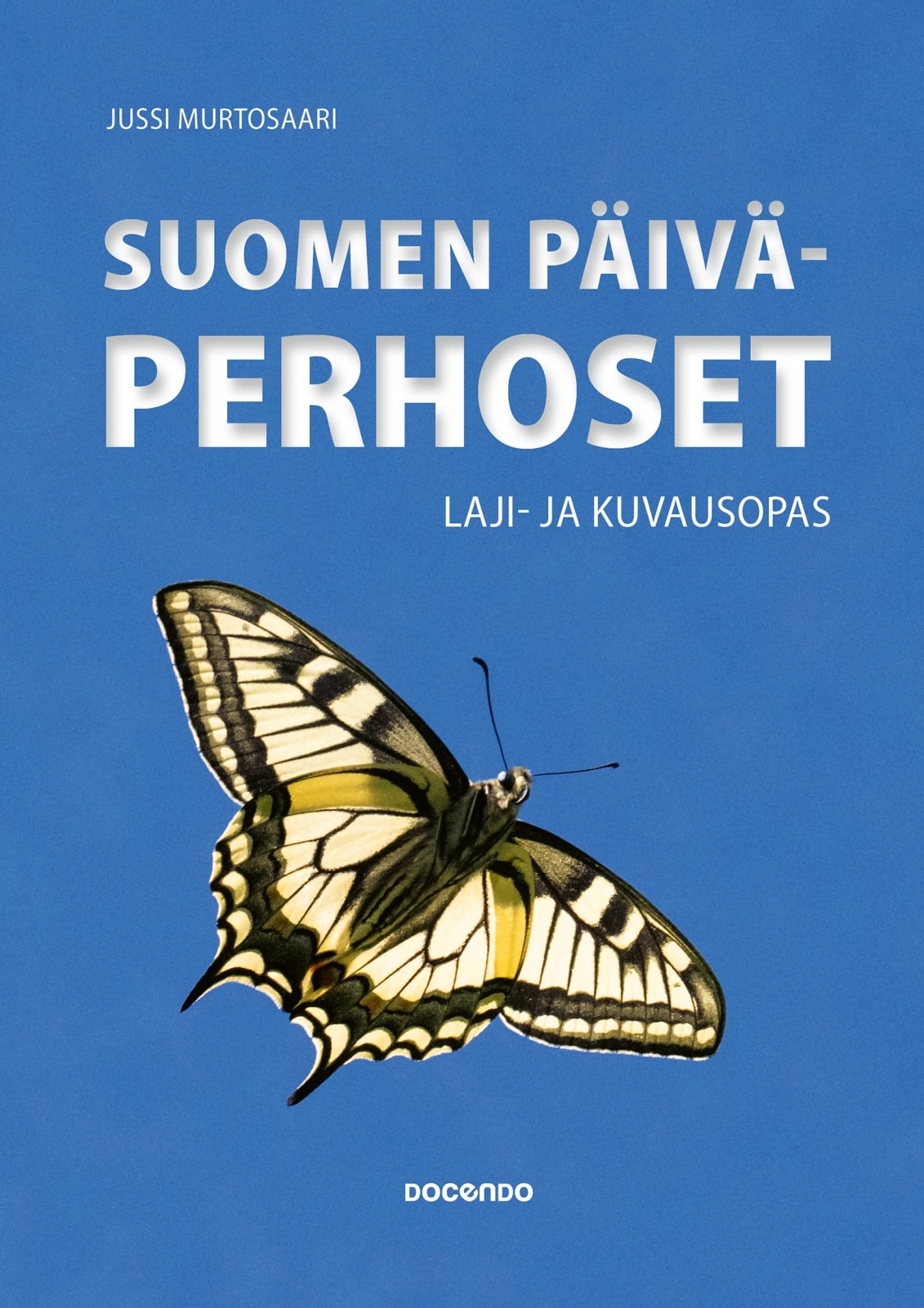 Suomen päiväperhoset : Laji- ja kuvausopas