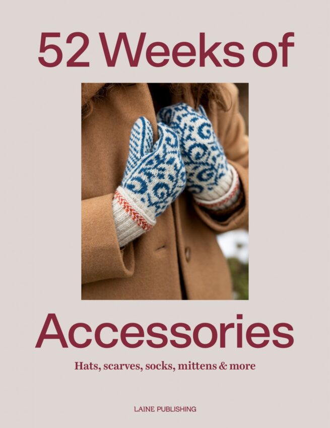 52 weeks of accessories : hats, scarves, socks, mittens and more