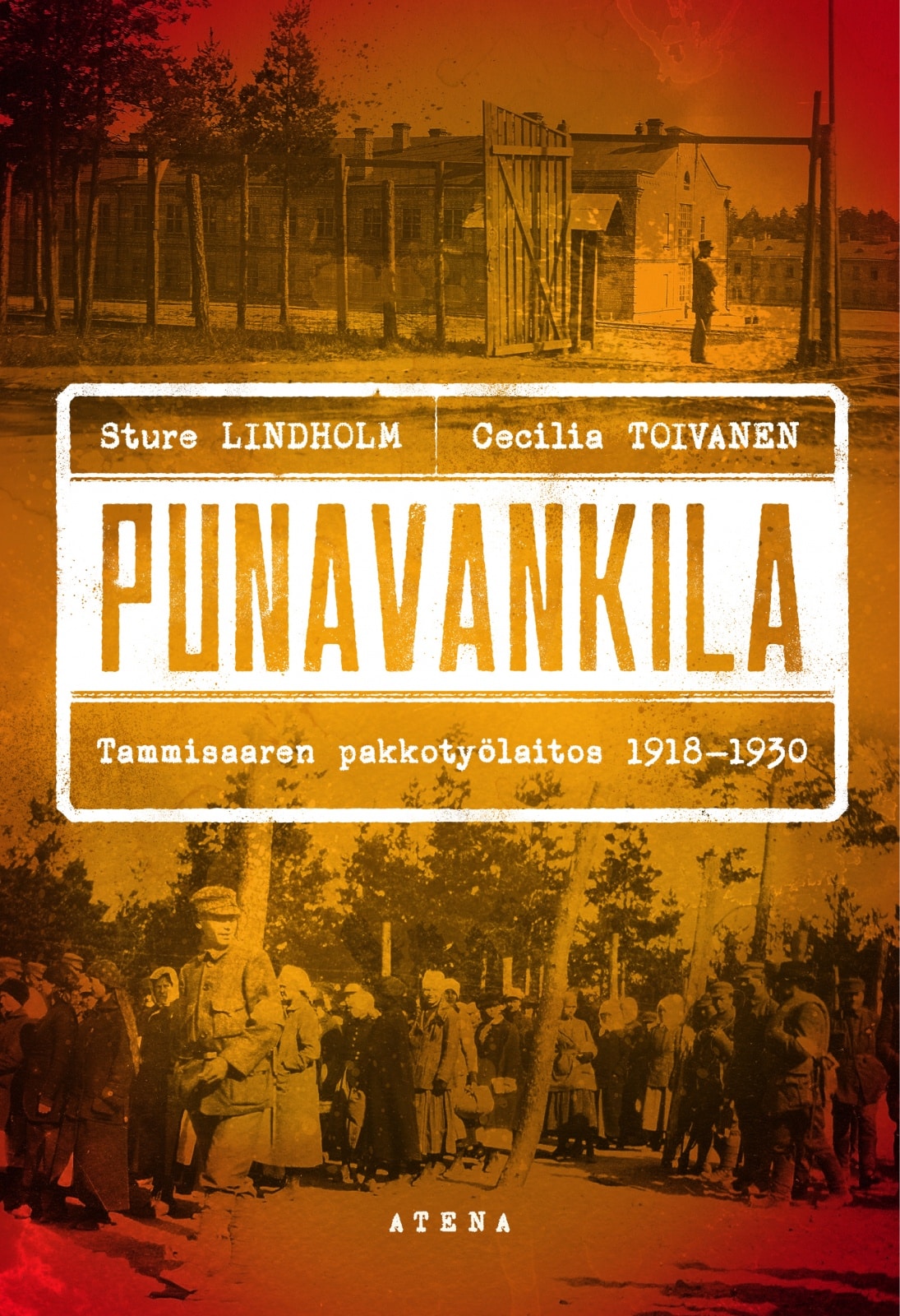 Punavankila : Tammisaaren pakkotyölaitos 1918-1930