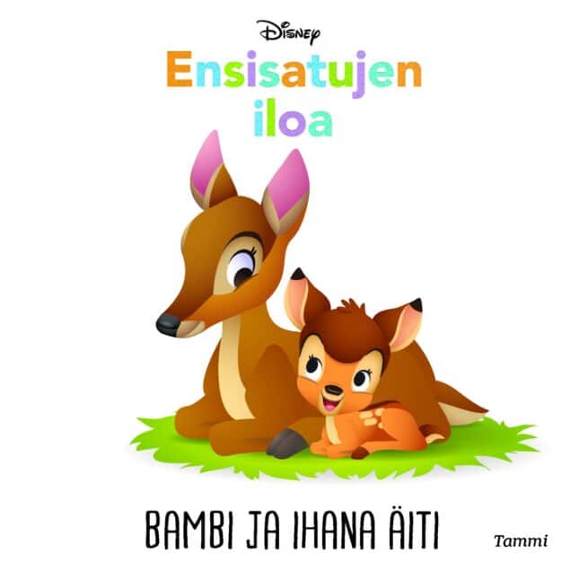 Disney. Ensisatujen iloa. Bambi ja ihana äiti