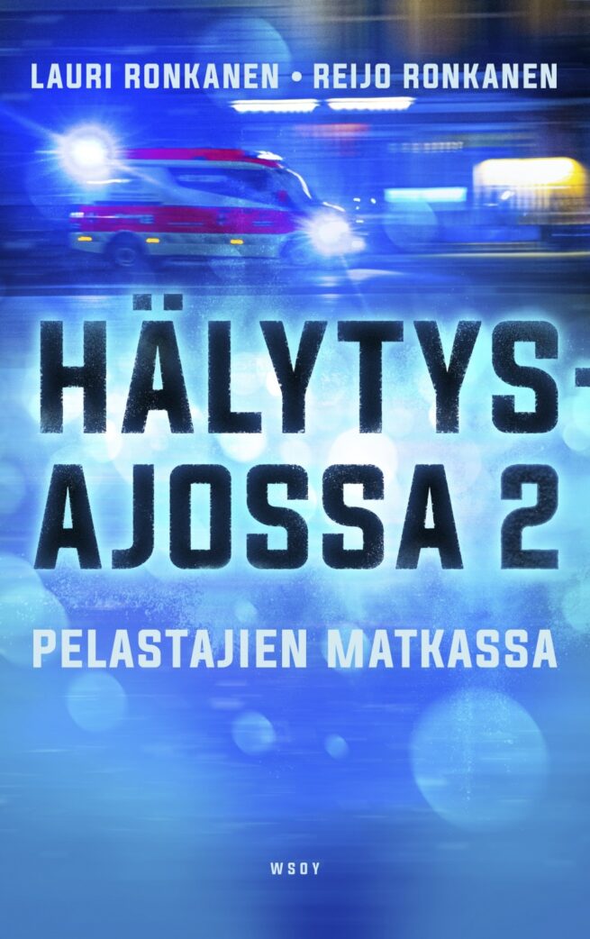 Hälytysajossa : pelastajien matkassa
