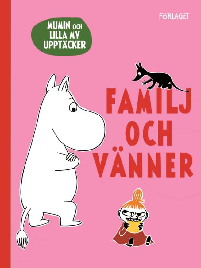 Familj och vänner : Mumin och Lilla My upptäcker 1