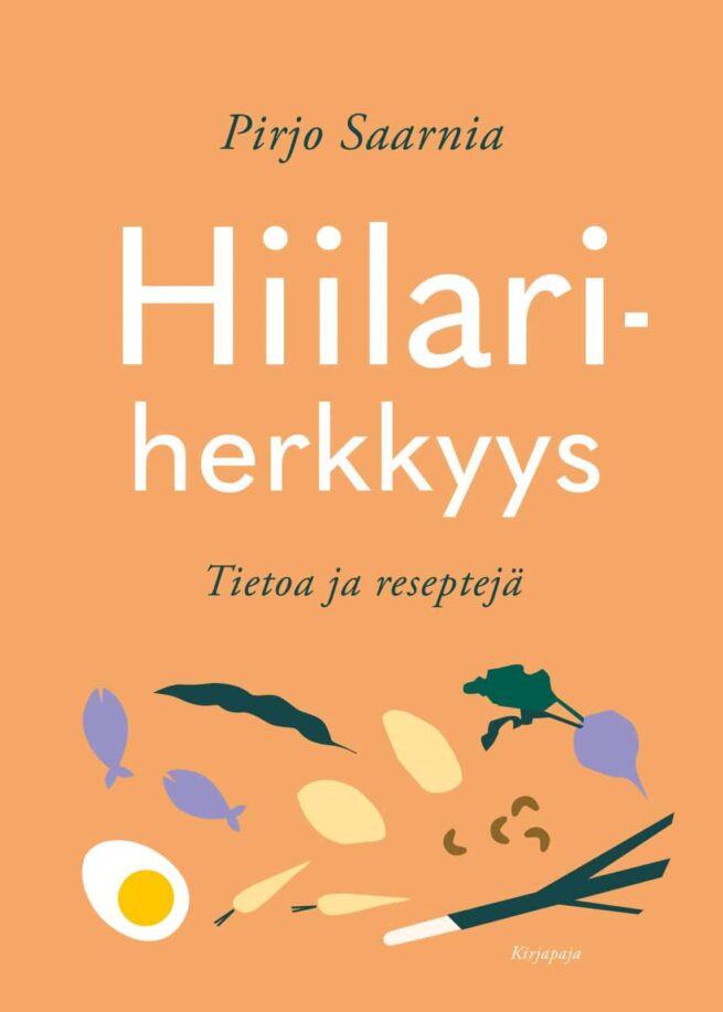 Hiilariherkkyys : tietoja ja reseptejä