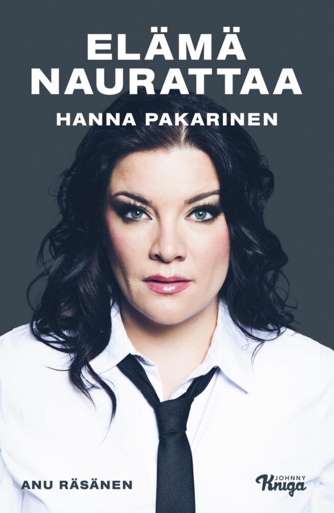 Hanna Pakarinen : elämä naurattaa