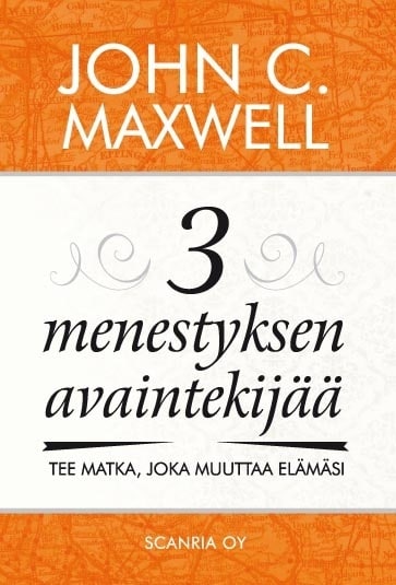 3 menestyksen avaintekijää : tee matka, joka muuttaa  elämäsi