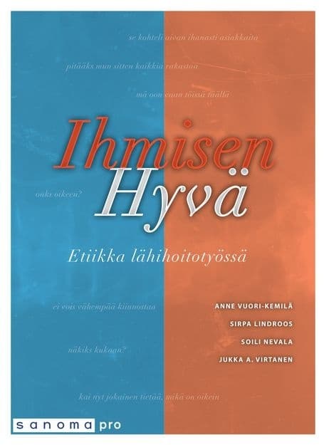 Ihmisen Hyvä Etiikka lähihoitotyössä