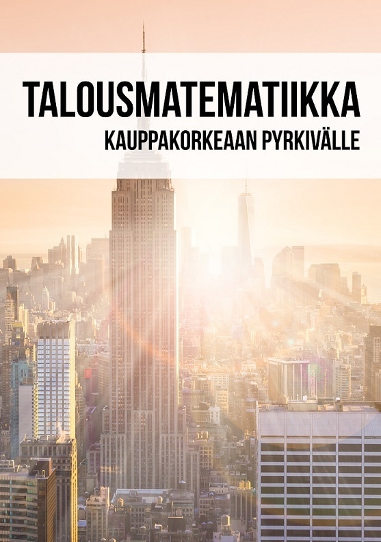 Talousmatematiikka kauppakorkeaan pyrkivälle 2017