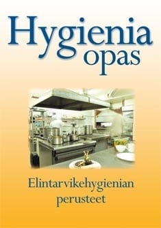 HYGIENIAOPAS: elintarvikehygienian perusteet