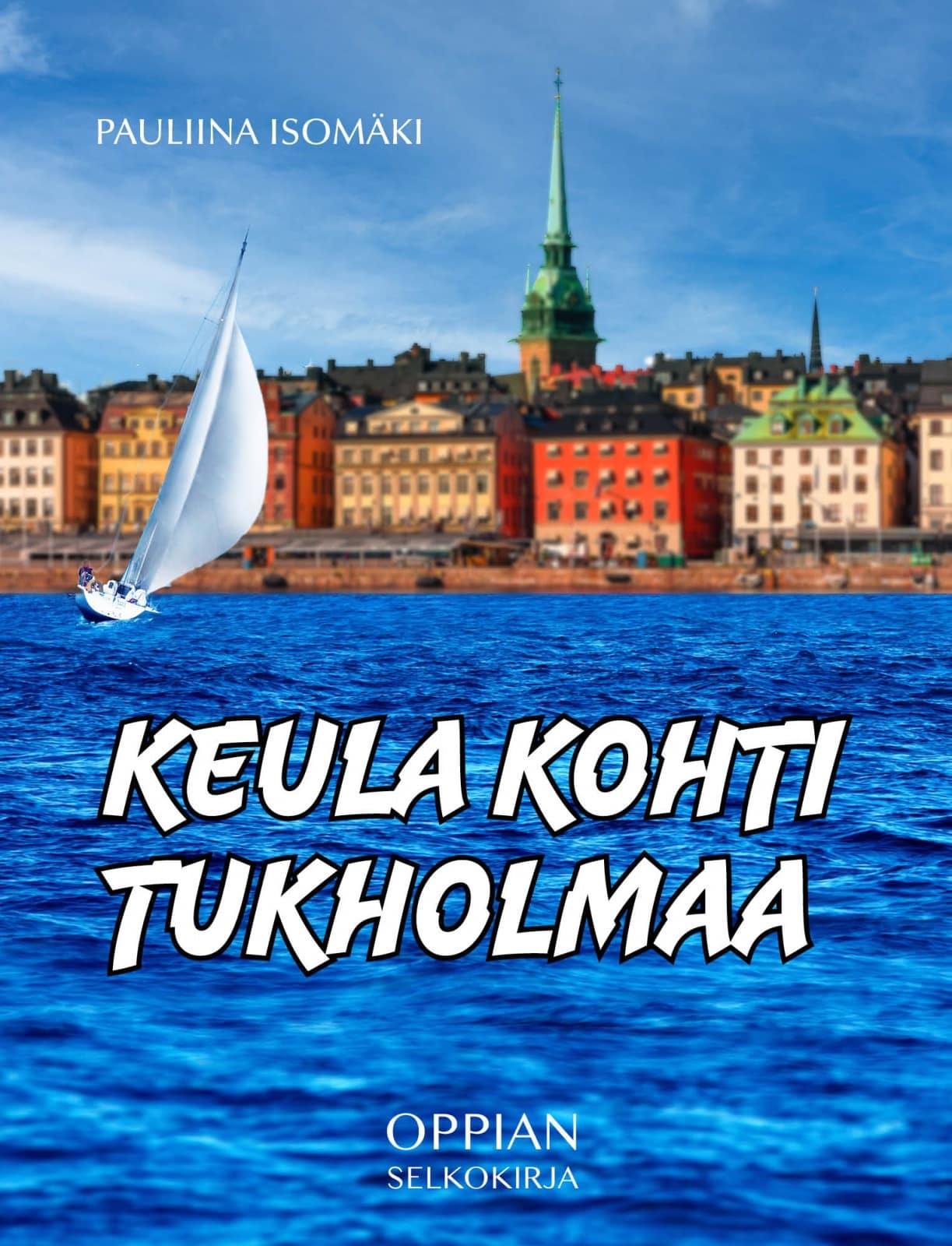 Keula kohti Tukholmaa (selkokirja)