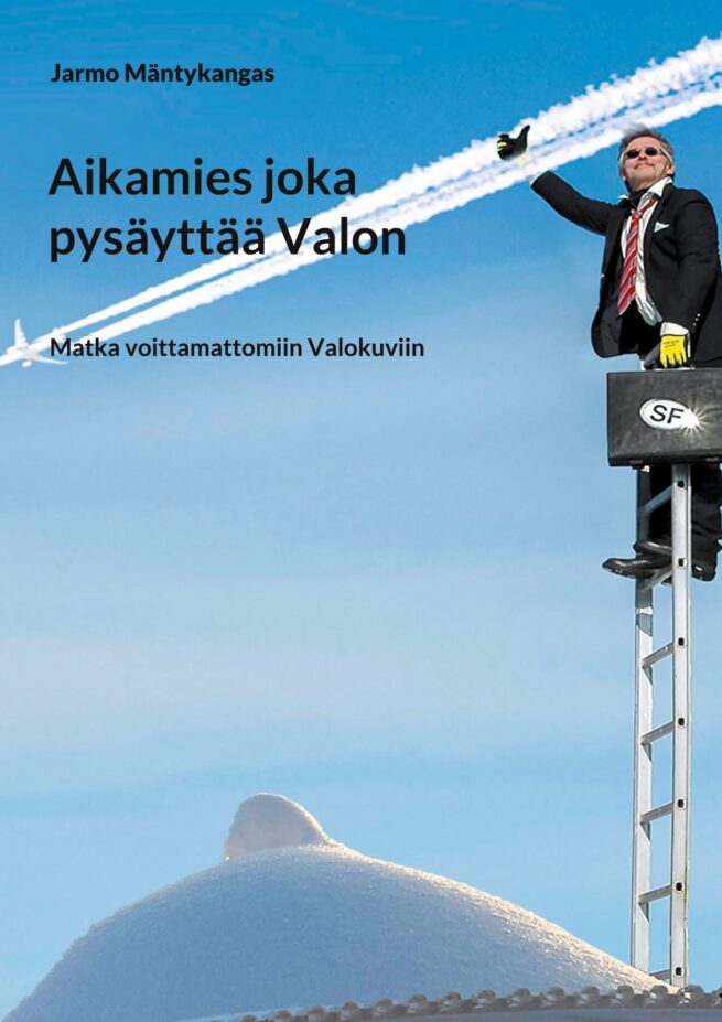 Aikamies joka pysäytti valon : matkalla voittamattomiin ValoKuviin