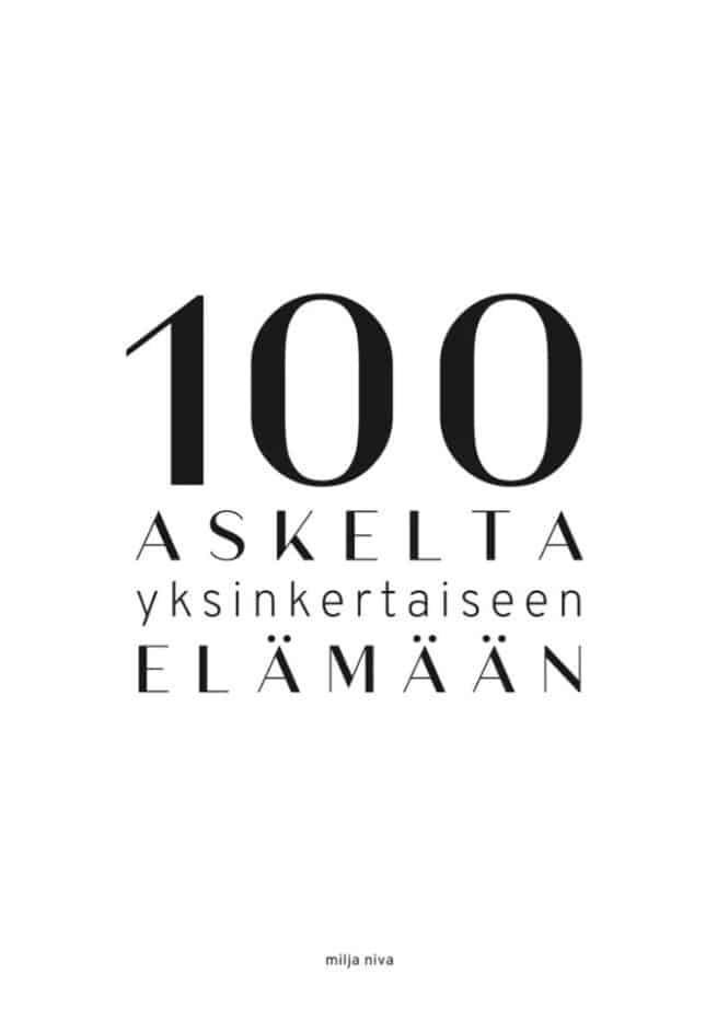 100 askelta yksinkertaiseen elämään (sis. kirjaan täytettäviä tehtäviä)