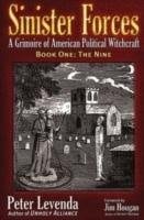 Sinister Forces—The Nine – A Grimoire of American Political Witchcraft