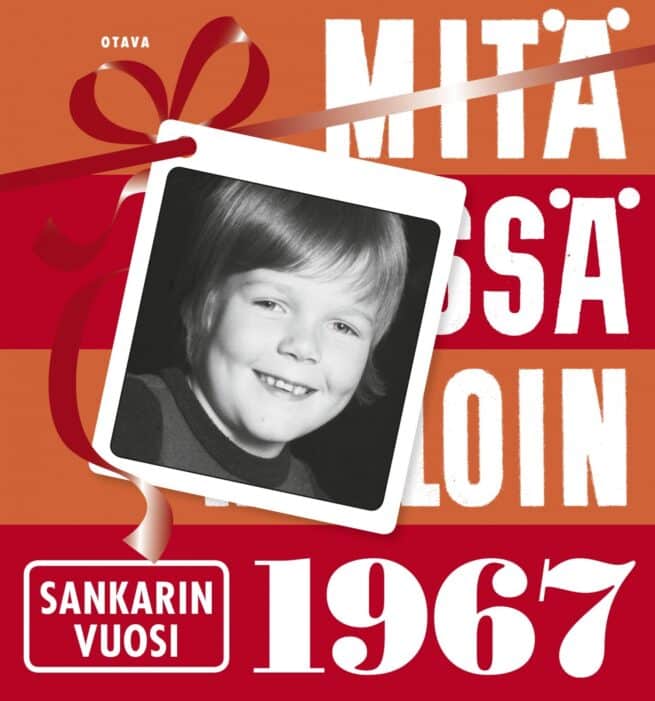 Mitä missä milloin 1967 : sankarin vuosi