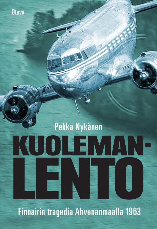 Kuolemanlento : Finnairin tragedia Ahvenanmaalla 1963