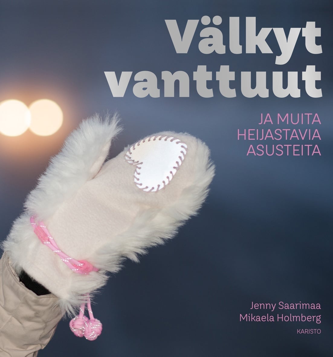 Välkyt vanttuut ja muita heijastavia asusteita