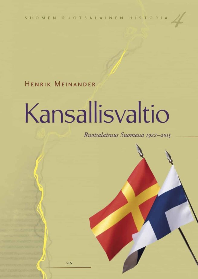 Kansallisvaltio. Ruotsalaisuus Suomessa 1922-2015