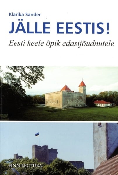 Jälle Eestis! : Eesti keele opik edasijoudnutele