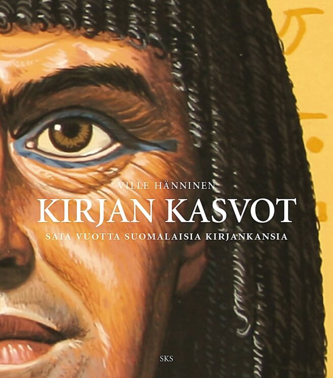 Kirjan kasvot - Sata vuotta suomalaisia kirjankansia