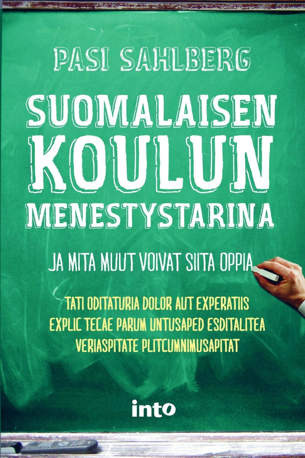 Suomalaisen koulun menestystarina : ja mitä muut voivat siitä oppia