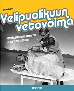 Velipuolikuun vetovoima : pääsiäishanukkaan valmistus ja muita sketsiohjeita