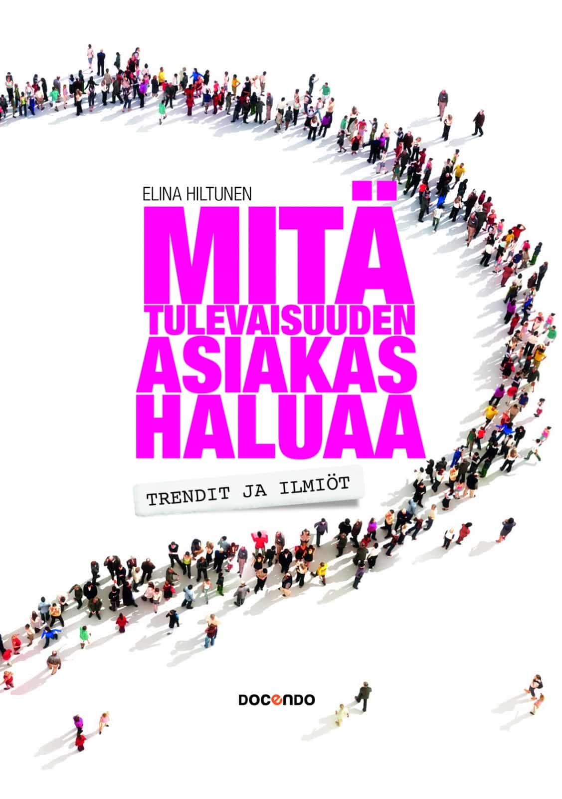 Mitä tulevaisuuden asiakas haluaa