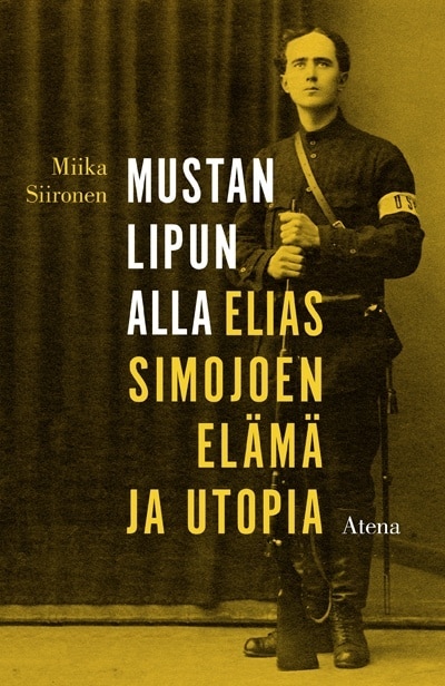 Mustan lipun alla – Elias Simojoen elämä ja utopia