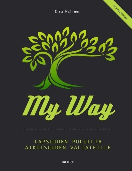 My way : mistä olen tullut ja mihin menossa?