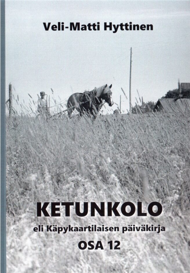 Ketunkolo, eli käpykaartilaisen päiväkirja, osa 12