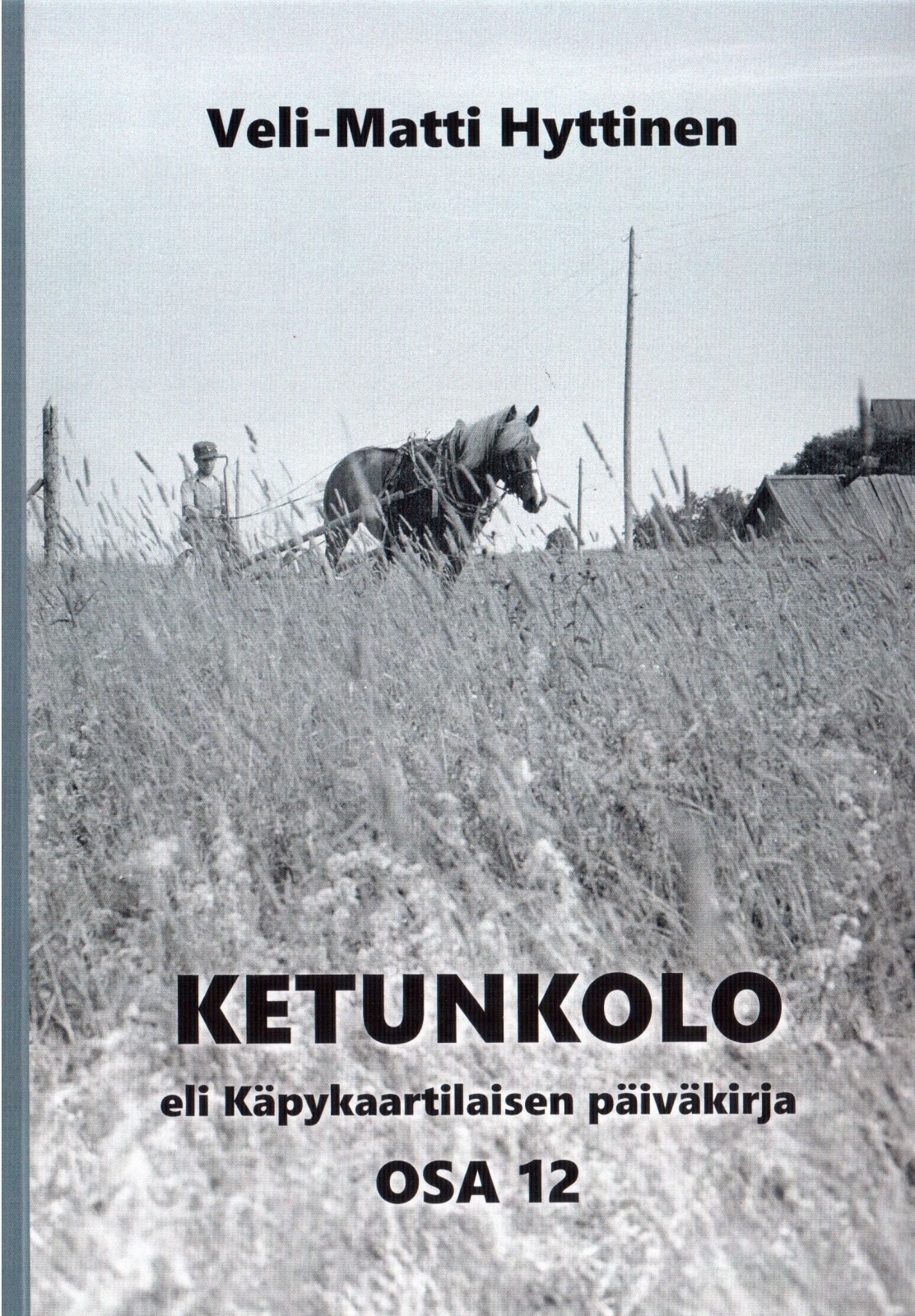 Ketunkolo, eli käpykaartilaisen päiväkirja, osa 12