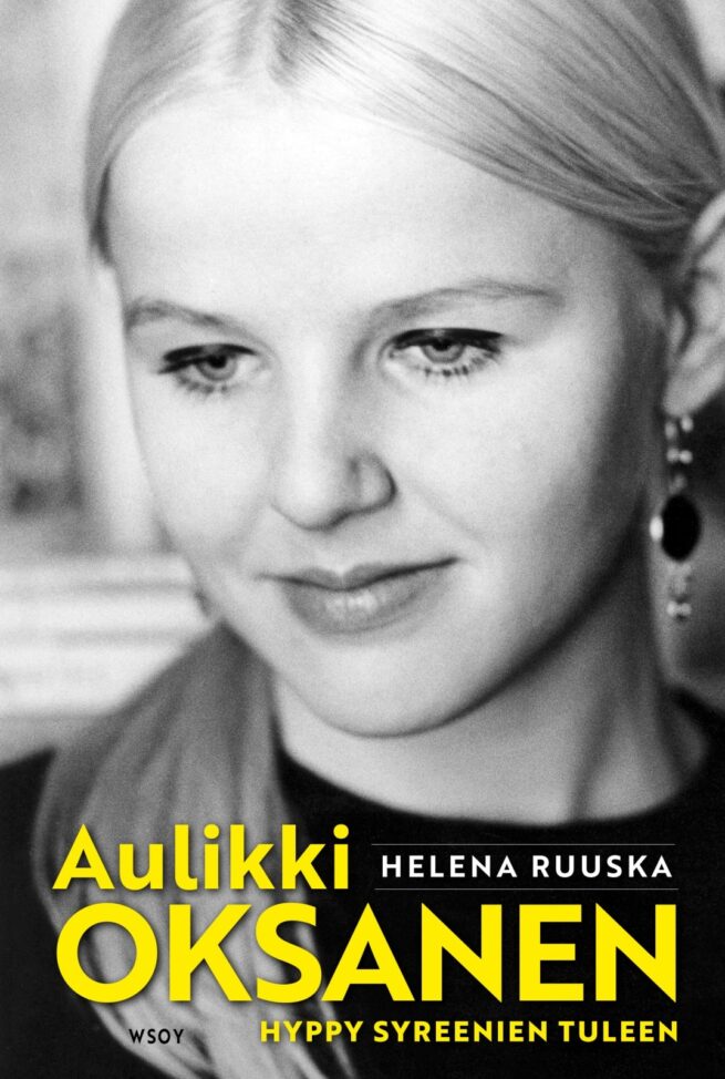 Aulikki Oksanen. Hyppy syreenien tuleen
