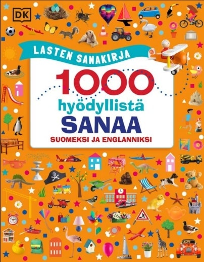 Lasten sanakirja : 1000 hyödyllistä sanaa suomeksi ja englanniksi