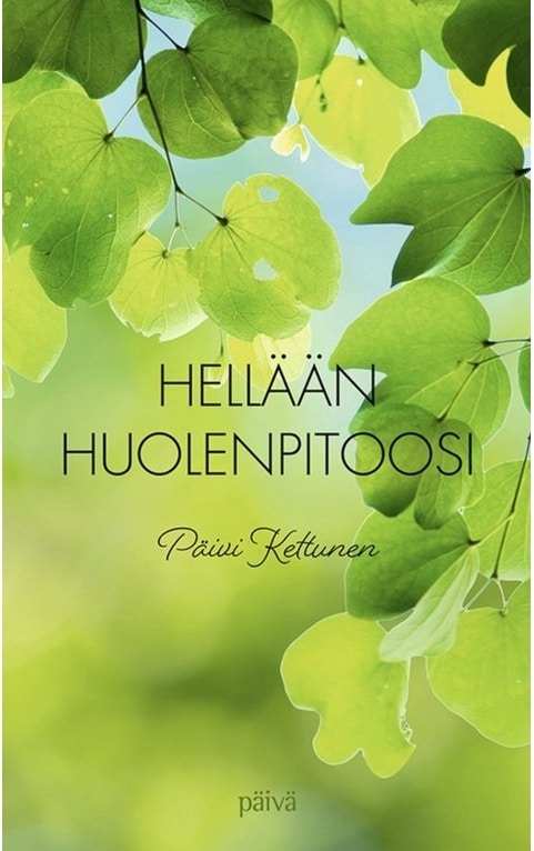 Hellään huolenpitoosi