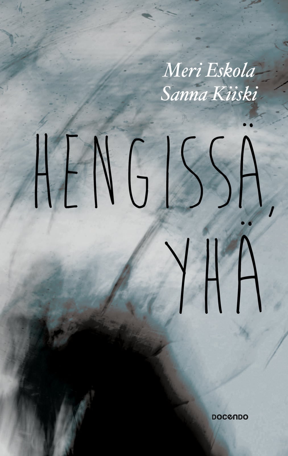 Hengissä, yhä