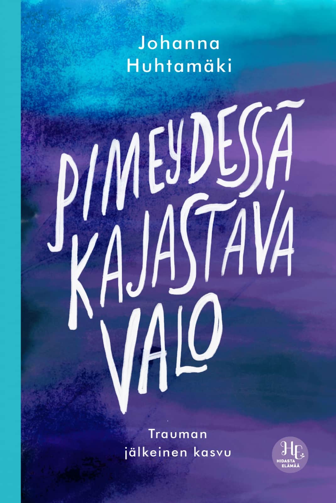 Pimeydessä kajastava valo : Trauman jälkeinen kasvu