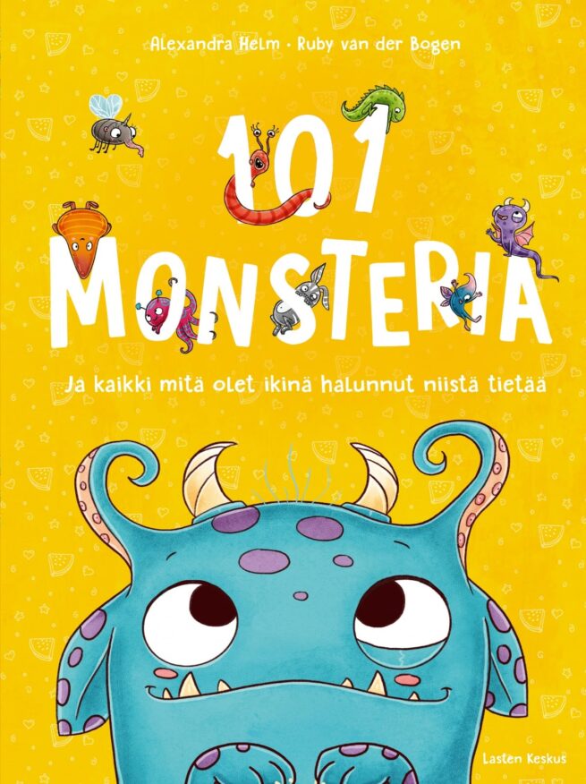 101 monsteria : ja kaikki mitä olet ikinä halunnut niistä tietää