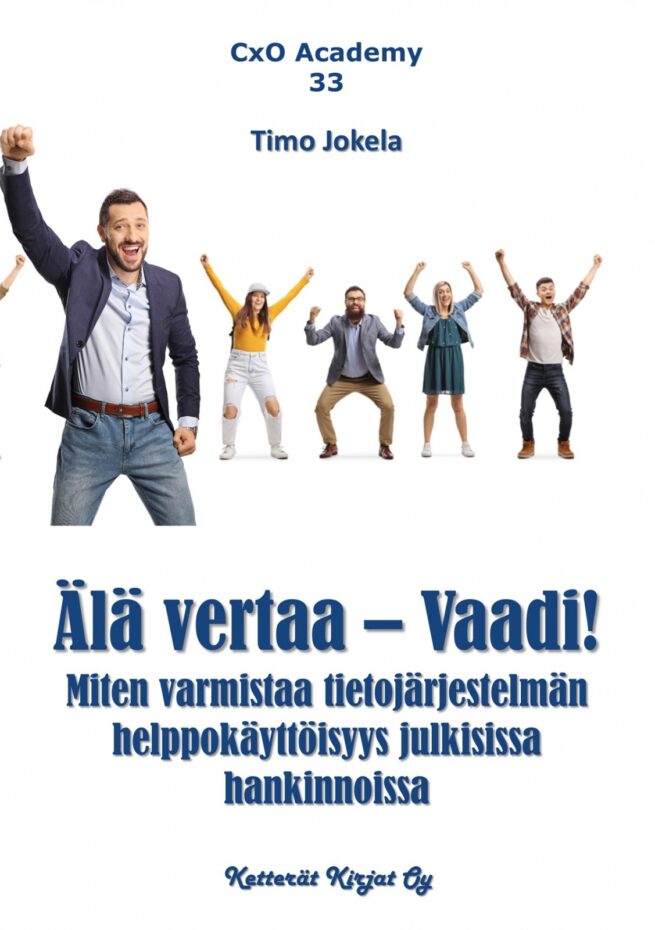 Älä vertaa - vaadi! : miten varmistaa tietojärjestelmän helppokäyttöisyys julkisissa hankinnoissa