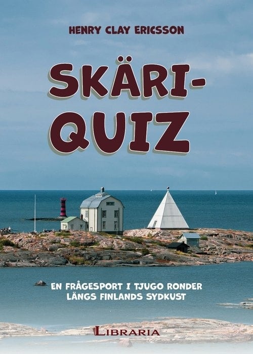 Skäri-quiz : en frågesport i tjugo ronder längs Finlands sydkust