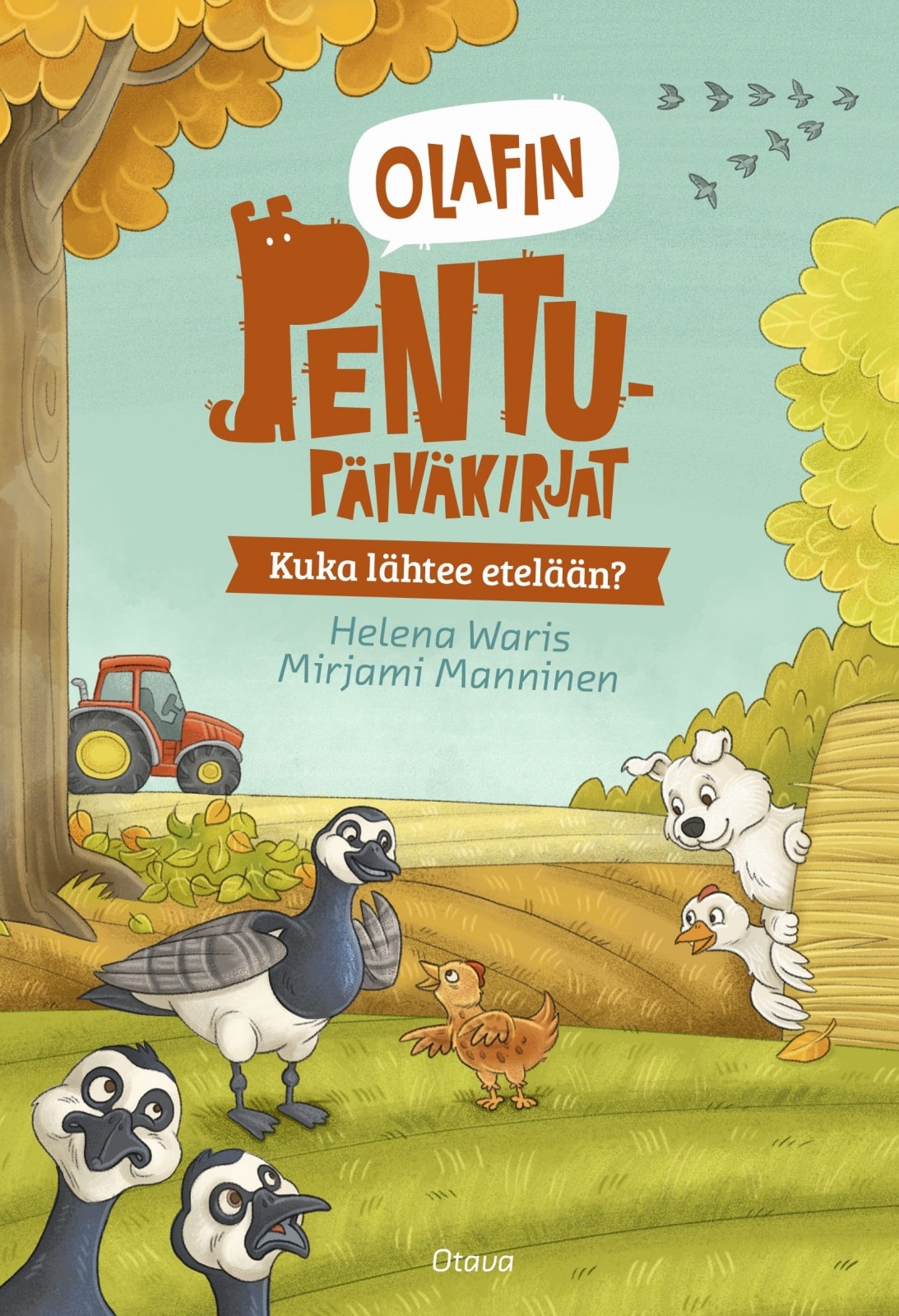 Olafin pentupäiväkirjat : Kuka lähtee etelään?