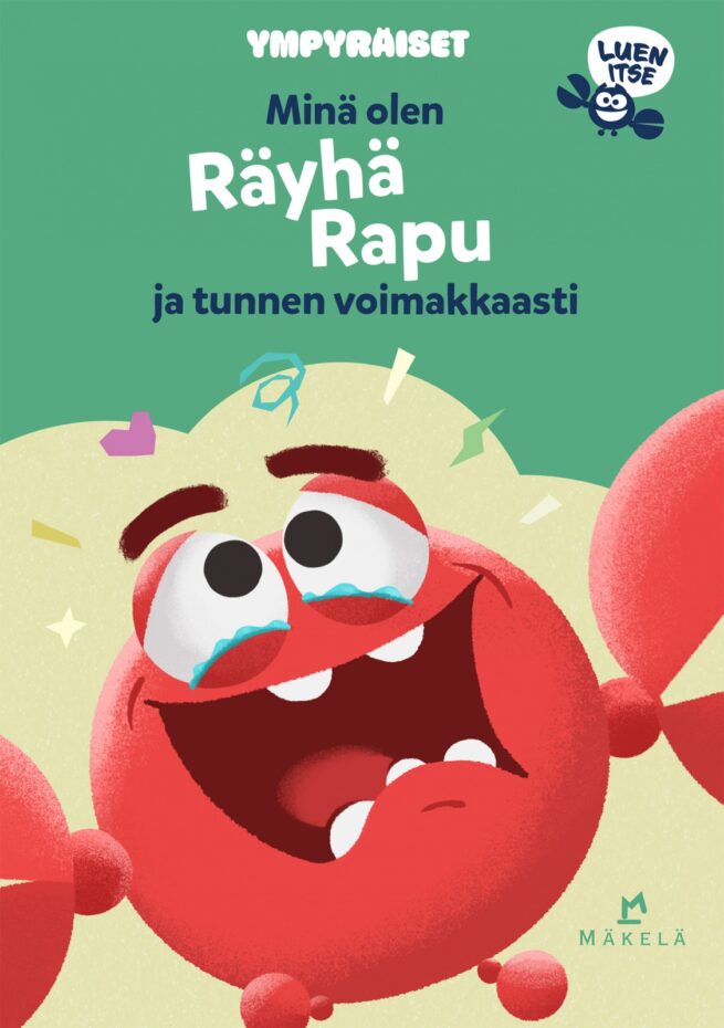 Minä olen Räyhä Rapu ja tunnen voimakkaasti