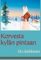 Korvesta kylän pintaan