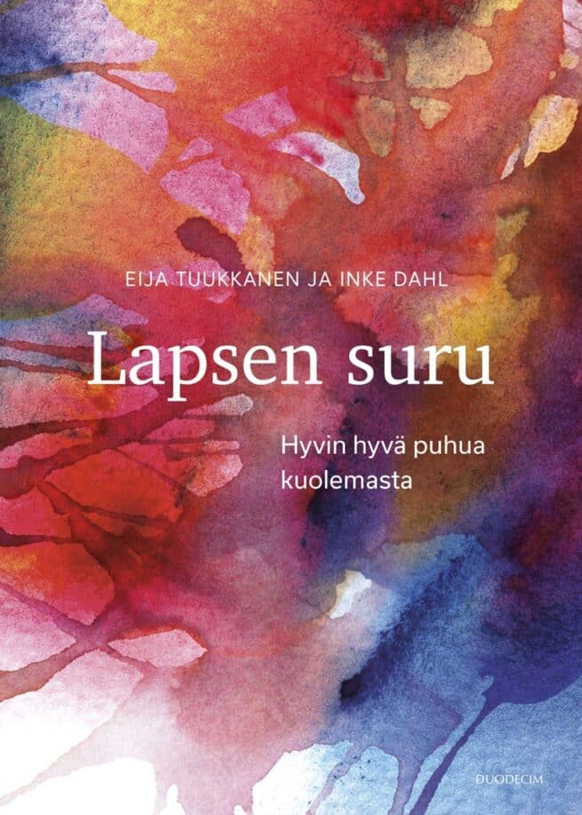 Lapsen suru : hyvin hyvä puhua kuolemasta