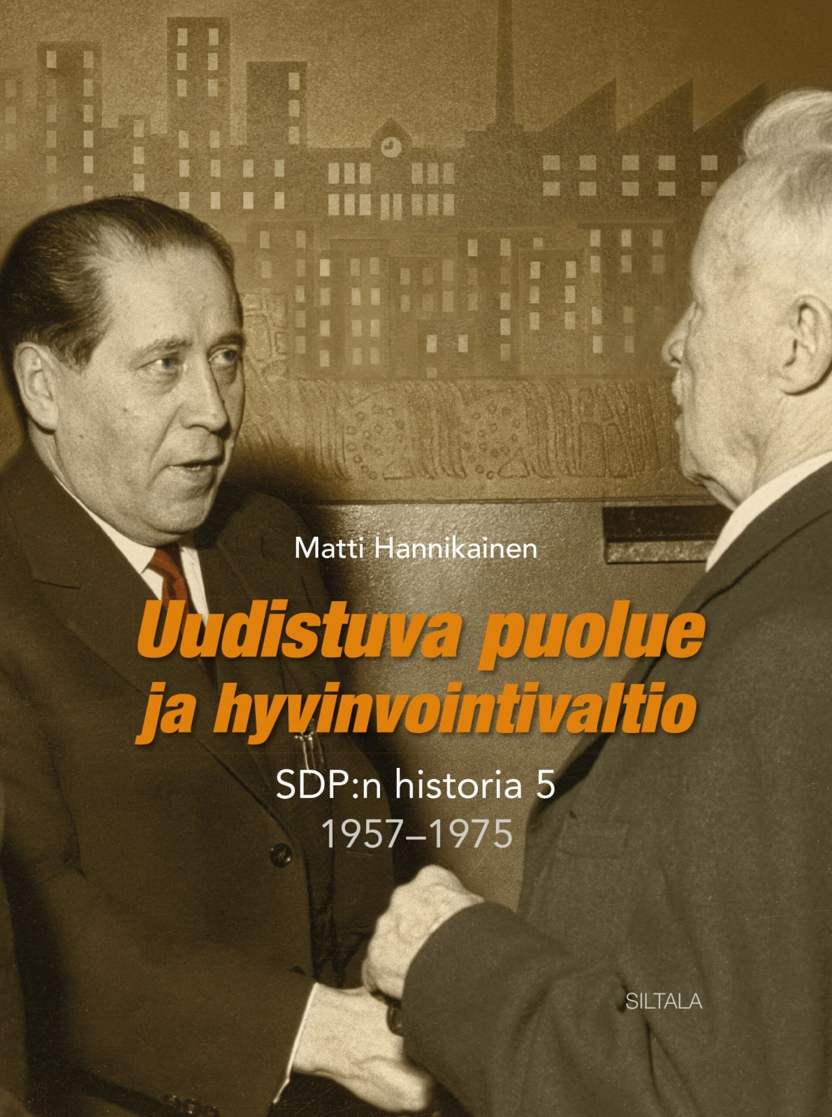 Uudistuva puolue ja hyvinvointivaltio : SDP:n historia 5, 1957-75